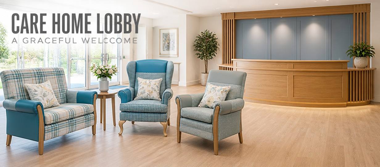 Luxury recliners for the care home lobby – an elegant welcome CARE HOME LOBBY FURNITURE